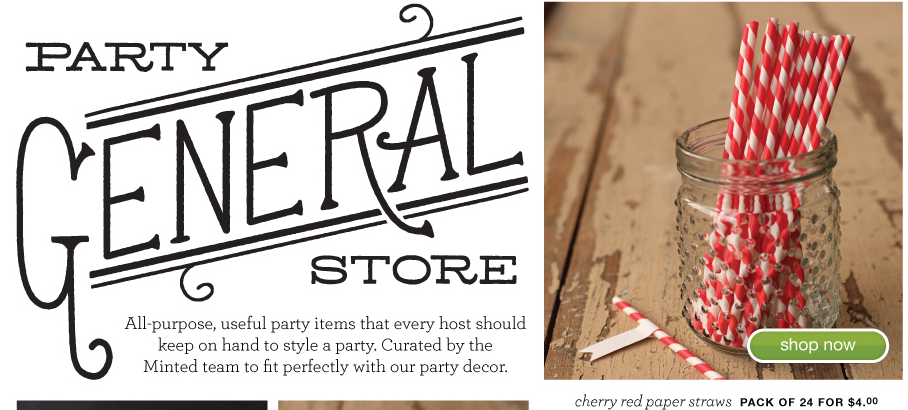 From cake stands to bunting twine  find all your party supply needs designed by indie designers.   Minted