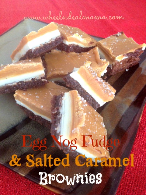Egg Nog Fudge and Salted Caramel Brownies