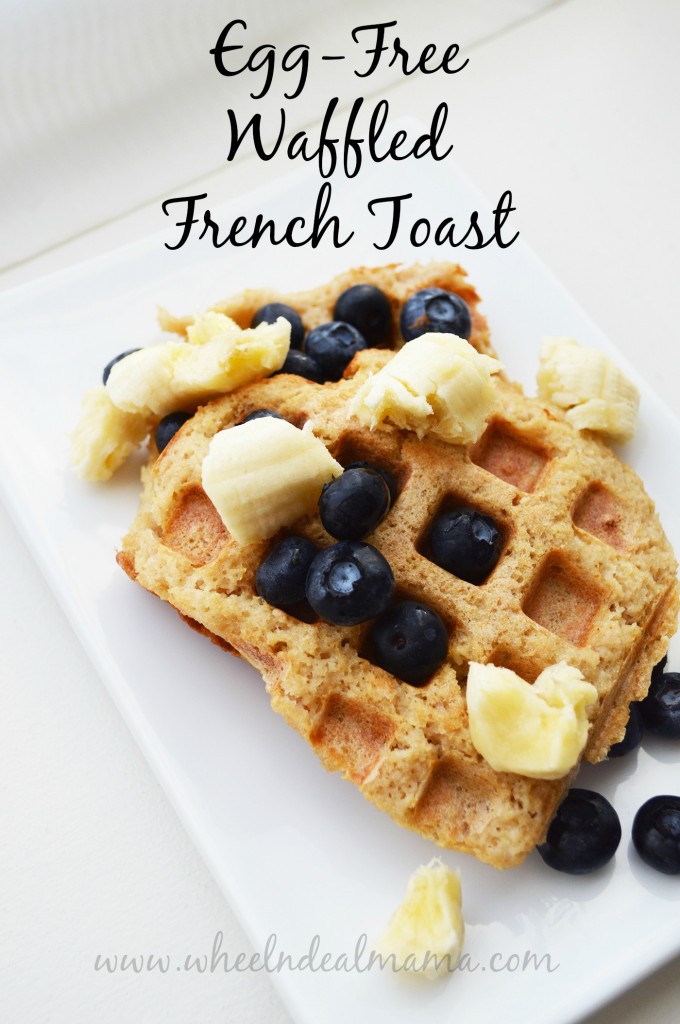 Egg Free Waffled French Toast
