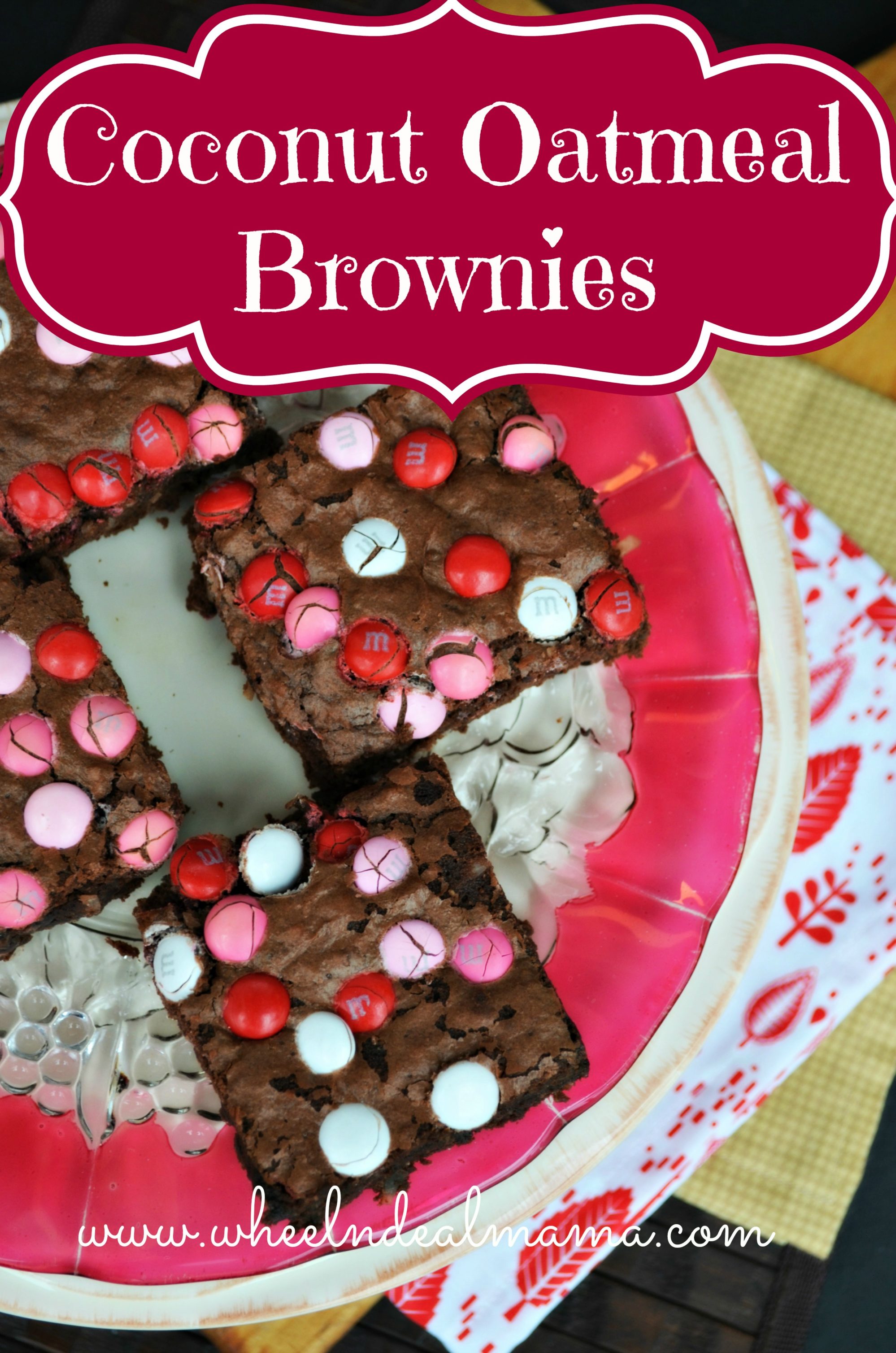 Coconut Oatmeal Brownies, Quick & Easy Recipe Wheel N Deal Mama