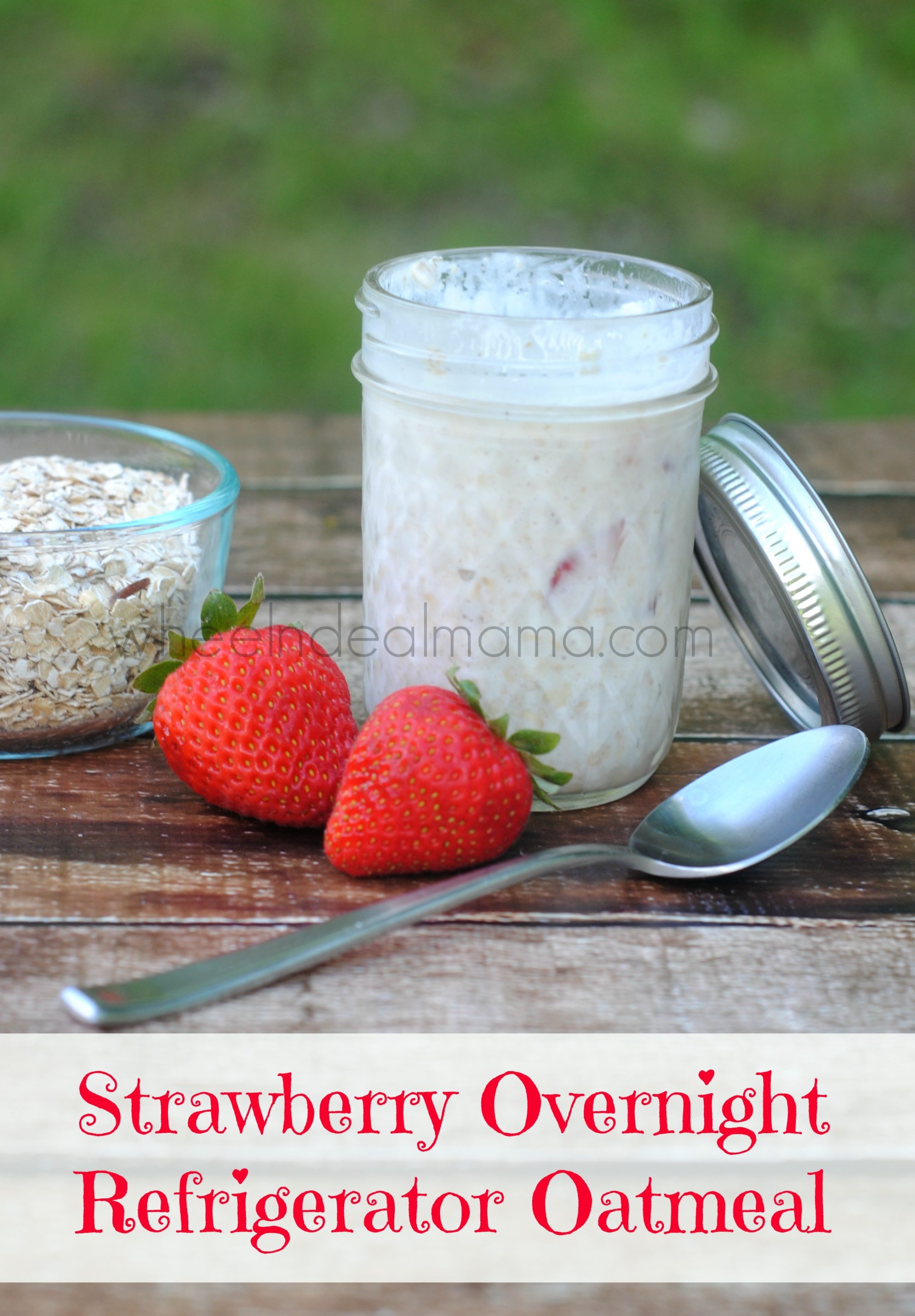 Strawberry Overnight Refrigerator Oatmeal, Two versions! Wheel N Deal